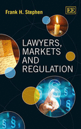 Lawyers, Markets and Regulation - Stephen, Frank H.