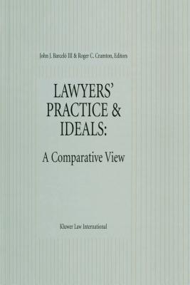 Lawyers' Practice & Ideals: A Comparative View: A Comparative View - Barcel III, John J, and Cramton, Roger C