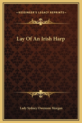 Lay of an Irish Harp - Morgan, Lady Sydney Owenson