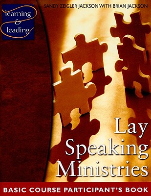 Lay Speaking Ministries: Basic Course - Zeigler Jackson, Sandy, and Jackson, Brian