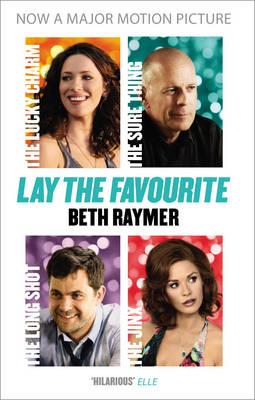 Lay the Favourite: A True Story about Playing to Win in the Gambling Underworld - Raymer, Beth