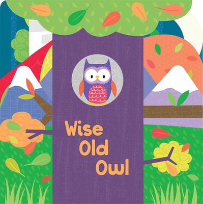 Layered Board Book Wise Old Owl - Gates Galvin, Laura, and Gore, Christine (Illustrator)
