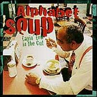 Layin' Low in the Cut - Alphabet Soup