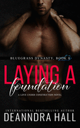 Laying a Foundation: A Love Under Construction Novel