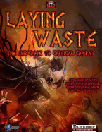 Laying Waste: A Guidebook to Critical Combat