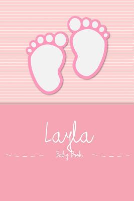 Layla - Baby Book: Personalized Baby Book for Layla, Perfect Journal for Parents and Child - Baby Book, En Lettres