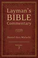 Layman's Bible Commentary Vol. 7: Daniel Thru Malachi Volume 7