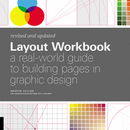 Layout Workbook: Revised and Updated: A real-world guide to building pages in graphic design