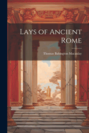 Lays of Ancient Rome