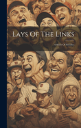 Lays Of The Links: A Score Of Parodies