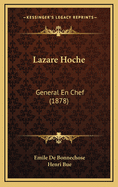 Lazare Hoche: General En Chef (1878)