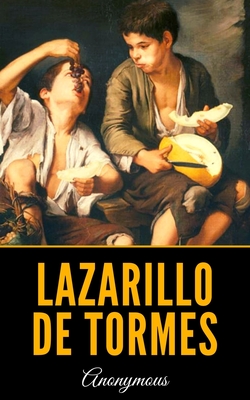 Lazarillo de Tormes - Markham, Clements (Translated by), and Anonymous