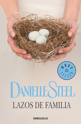 Lazos de familia / Family Ties - Steel, Danielle