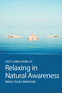 Lazy Lama Looks at Relaxing in Natural Awareness