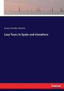 Lazy Tours in Spain and elsewhere