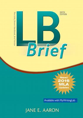 LB Brief [tabbed Version] the Little, Brown Handbook, Brief Version, MLA Update - Aaron, Jane
