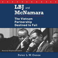 LBJ and McNamara: The Vietnam Partnership Destined to Fail