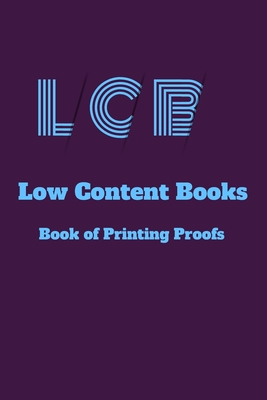 LCB Low Content Books: Book of Printing Proofs - Gijon, E