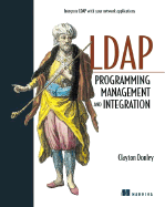 LDAP Progamming, Management, and Integration