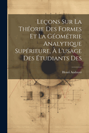 Leons sur la thorie des formes et la gomtrie analytique suprieure,  l'usage des tudiants des