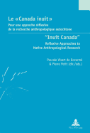 Le  Canada Inuit  / Inuit Canada: Pour Une Approche Rflexive de la Recherche Anthropologique Autochtone / Reflexive Approaches to Native Anthropological Research