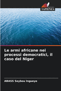 Le armi africane nei processi democratici, il caso del Niger