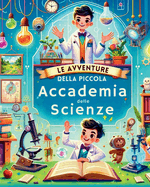 Le Avventure della Piccola Accademia delle Scienze