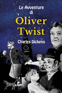 Le Avventure di Oliver Twist: Stufe B1 mit Italienisch-deutscher ?bersetzung Vereinfachte und gek?rzte Fassung