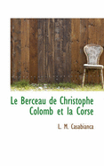 Le Berceau de Christophe Colomb Et La Corse