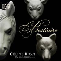 Le Bestiaire - Allan Palacios Chan (tenor); Cline Ricci (soprano); Daniel Lockert (piano); Noriko Ogizawa (flute)