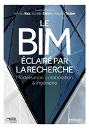 Le BIM ?clair? par la recherche: Mod?lisation, collaboration et ing?nierie