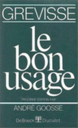 Le Bon Usage - Grevisse, Maurice