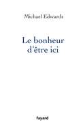 Le bonheur d'?tre ici