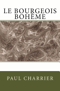 Le Bourgeois Boheme: Comedie