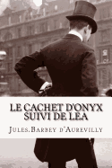 Le cachet d'onyx suivi de Lea