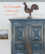 Le Canada Chez Soi: L'Histoire En Guise de Decor