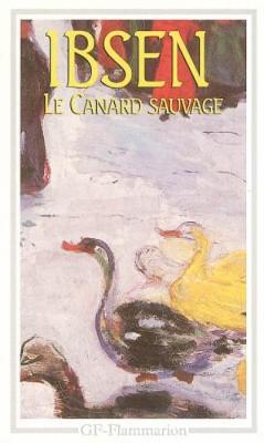 Le Canard Sauvage - Ibsen, Henrik