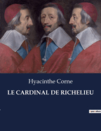 Le Cardinal de Richelieu