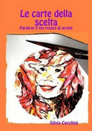 Le Carte Della Scelta