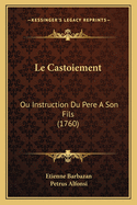 Le Castoiement: Ou Instruction Du Pere A Son Fils (1760)