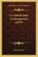 Le Catholicisme Contemporain (1879)