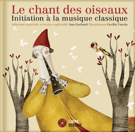 Le Chant Des Oiseaux: Initiation  La Musique Classique