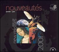 Le Chant du Monde (New Releases, Jan.-June 2001) - Academy of Ancient Music; Akademie fr Alte Musik, Berlin; Alain Plans (piano); Alessandro Carbonare (clarinet);...