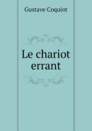 Le Chariot Errant