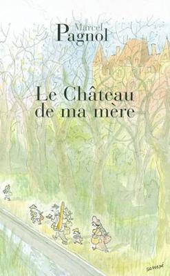 Le Chateau De MA Mere - Pagnol, Marcel