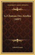 Le Chateau Des Airelles (1897)