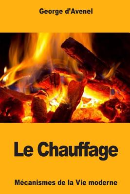 Le Chauffage - D'Avenel, Georges