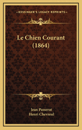 Le Chien Courant (1864)