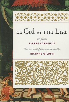 Le Cid and the Liar - Wilbur, Richard