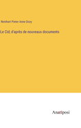 Le Cid; d'apr?s de nouveaux documents